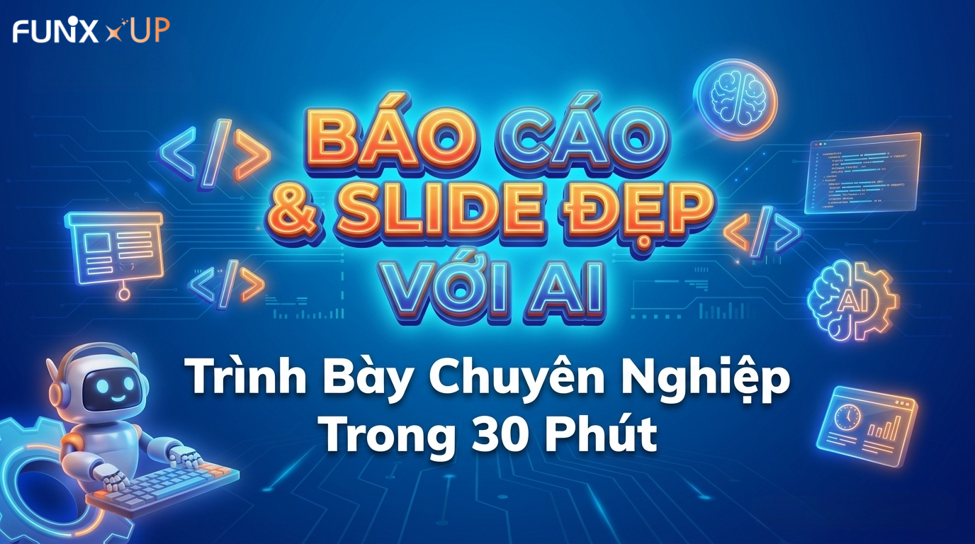 Báo Cáo & Slide Đẹp Với AI: Trình Bày Chuyên Nghiệp Trong 30 Phút OFW126x_VN