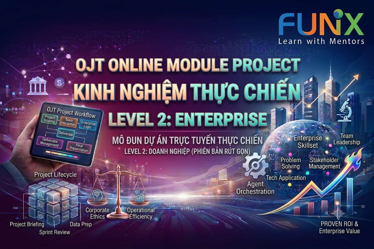OJT Online Module Project - Kinh nghiệm thực chiến được xác thực | Level 2: Enterprise (Phiên bản Doanh nghiệp rút gọn) OJT302x_VN