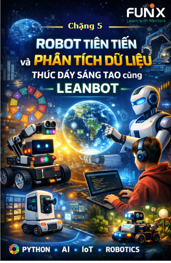 ROBOT TIÊN TIẾN VÀ PHÂN TÍCH DỮ LIỆU: THÚC ĐẨY SÁNG TẠO CÙNG LEANBOT RBT125x_VN